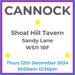 Square graphic with blue and pink lined border. CANNOCK Shoal Hill Tavern Sandy Lane WS11 1RF written in dark grey with 3 yellow stars between words. Thurs 12th December 2024 10:00am-12:30pm written in blue at the bottom