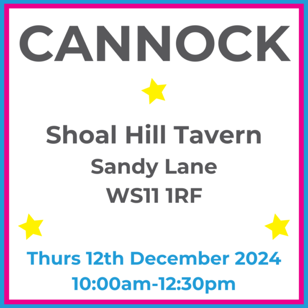 Square graphic with blue and pink lined border. CANNOCK Shoal Hill Tavern Sandy Lane WS11 1RF written in dark grey with 3 yellow stars between words. Thurs 12th December 2024 10:00am-12:30pm written in blue at the bottom