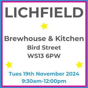 Square graphic with blue and pink lined border. LICHFIELD Brewhouse & Kitchen Bird Street WS13 6OW written in dark grey with 3 yellow stars between words. Tues 19th November 2024 9:30am-12:00pm written in blue at the bottom