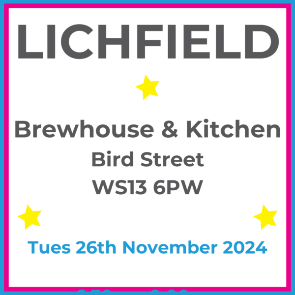 Square graphic with blue and pink lined border. LICHFIELD Brewhouse & Kitchen Bird Street WS13 6OW written in dark grey with 3 yellow stars between words. Tues 26th November 2024 6:30pm-9:00pm written in blue at the bottom