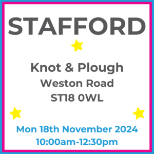 Square graphic with blue and pink lined border. STAFFORD Knot & Plough Weston Road ST18 0WL written in dark grey with 3 yellow stars between words. Mon 18th November 2024 10:00am-12:30pm written in blue at the bottom