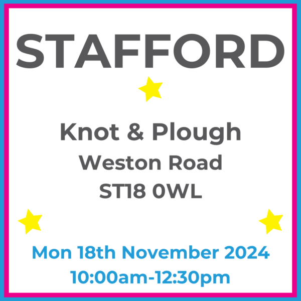 Square graphic with blue and pink lined border. STAFFORD Knot & Plough Weston Road ST18 0WL written in dark grey with 3 yellow stars between words. Mon 18th November 2024 10:00am-12:30pm written in blue at the bottom