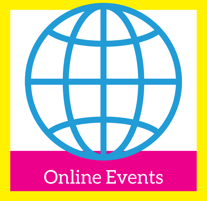 Graphic is square with yellow border, a blue lined globe in centre with Online Events written in white at the bottom on a pink background