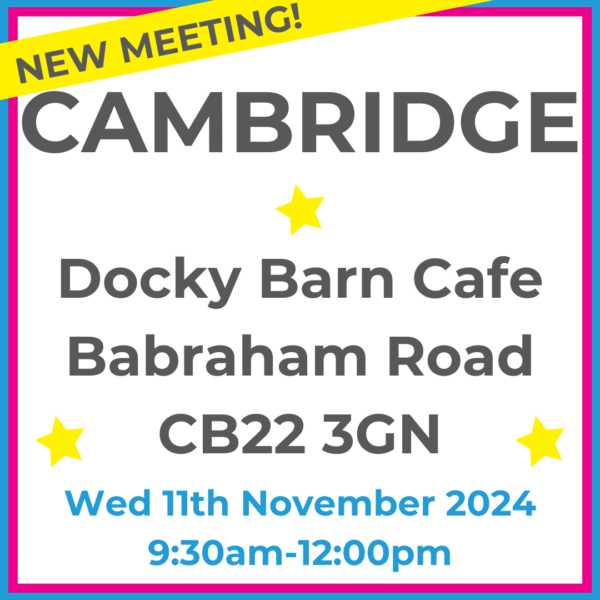 Square graphic with blue and pink lined border. Yellow slash across top left corner with NEW MEETING! written on it in dark grey. Cambridge Docky Barn Cafe Babraham Road CB22 3GN written in dark grey with 3 yellow stars between words. Wed 11th November 2024 9:30am-12pm written in blue at the bottom