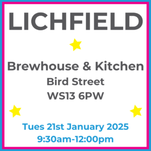 Square graphic with blue and pink lined border. LICHFIELD Brewhouse & Kitchen Bird Street WS13 6OW written in dark grey with 3 yellow stars between words. Tues 21st January 2025 9:30am-12pm written in blue at the bottom